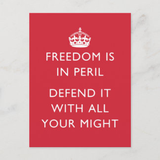 freedom is in peril defend it with all your might postcard