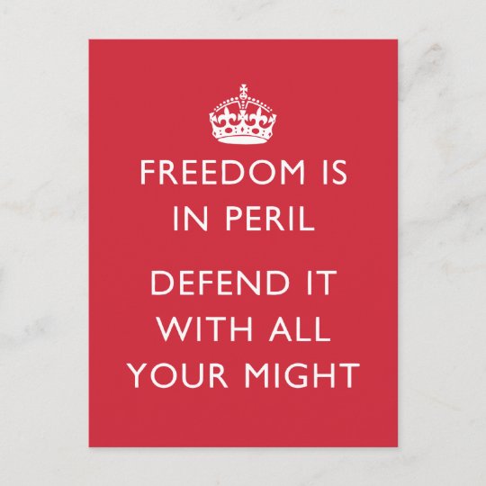 freedom is in peril defend it with all your might postcard | Zazzle.com