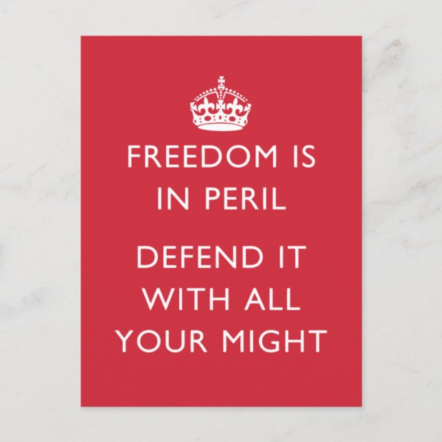 freedom is in peril defend it with all your might postcard (Front)
