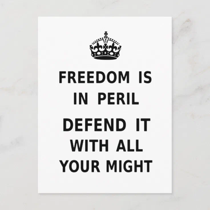 Freedom Is In Peril. Defend It With All Your Might Postcard | Zazzle