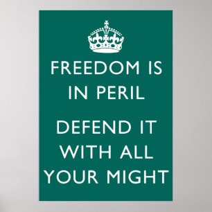 freedom is in peril defend it with all your might poster