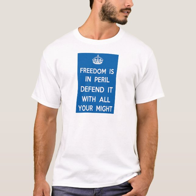 Freedom Is In Peril T-Shirt (Front)