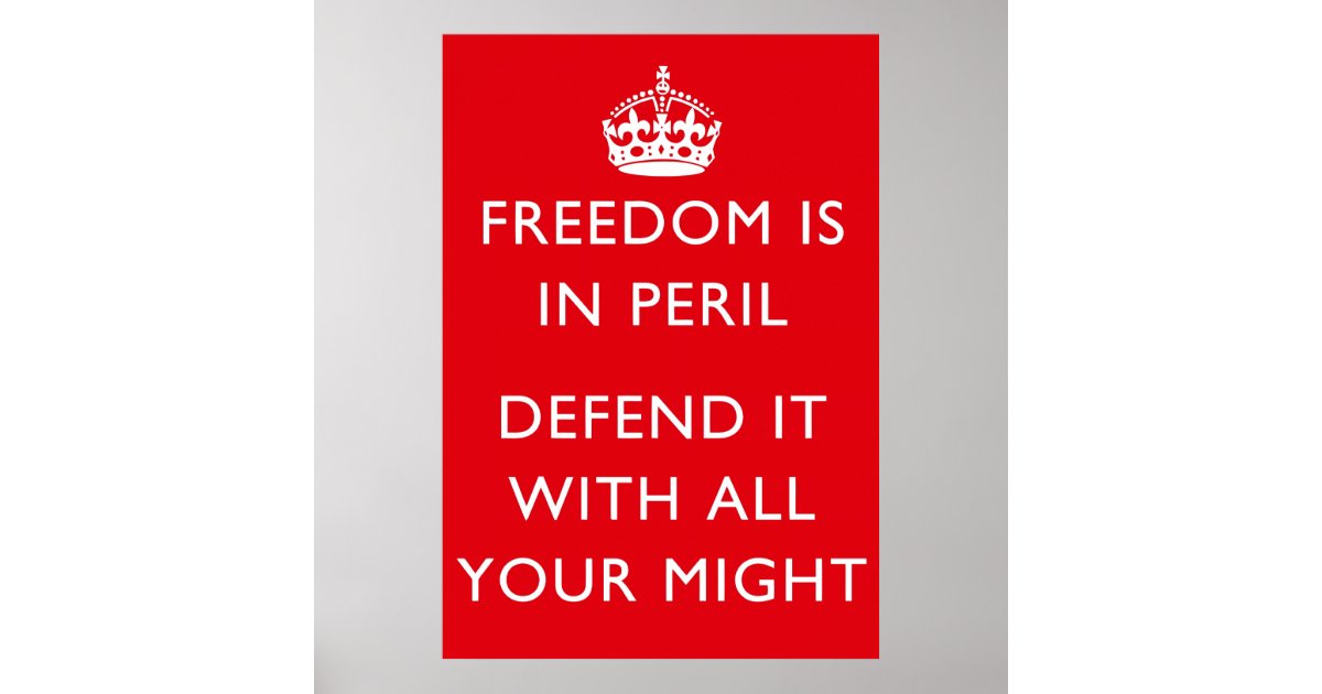 Freedom Is In Peril WW2 Poster | Zazzle