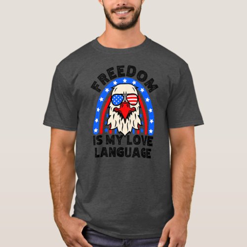 Freedom is My Love Language 4th of July Rainbow T_Shirt
