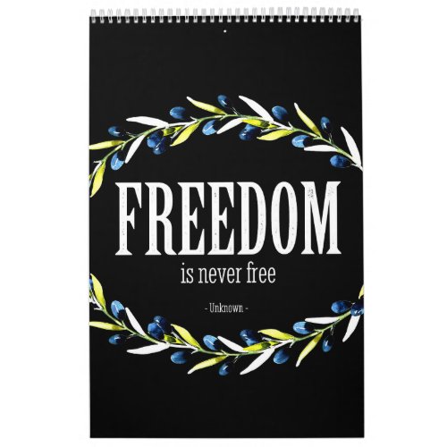 Freedom is never free calendar
