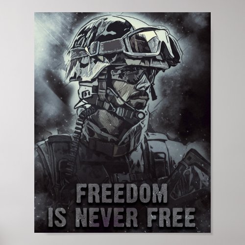 Freedom is Never Free Military and Soldier Quote Poster