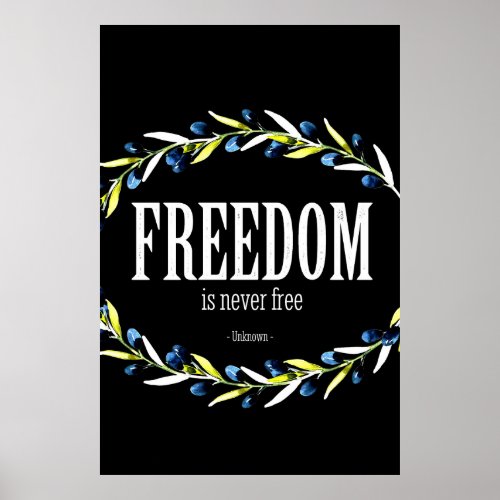 Freedom is never free poster
