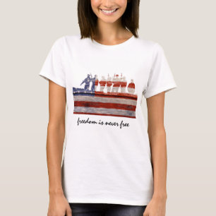 Freedom is never free; support our troops T-Shirt
