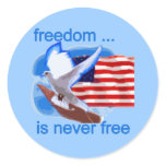 Freedom is Never Free Tshirts and Gifts Classic Round Sticker