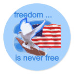Freedom is Never Free Tshirts and Gifts Classic Round Sticker
