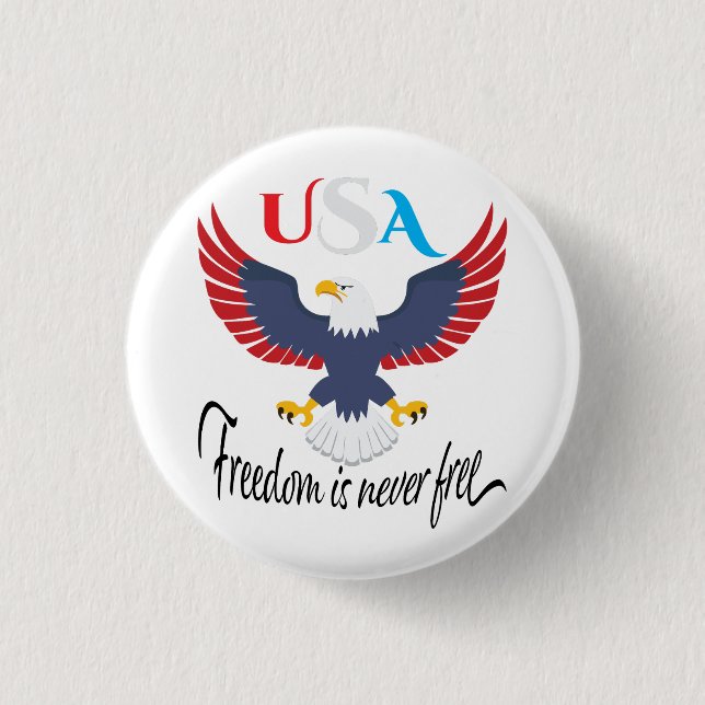 Freedom Is Never Free USA Button (Front)