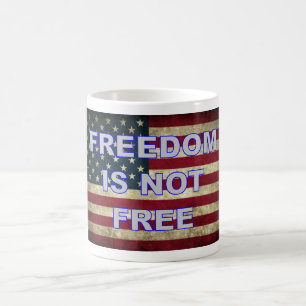 Freedom Is Not Free - American Flag Coffee Mug