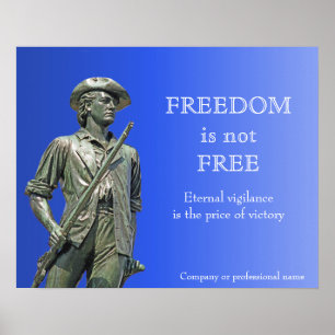 Freedom is not Free - Minuteman statue Poster