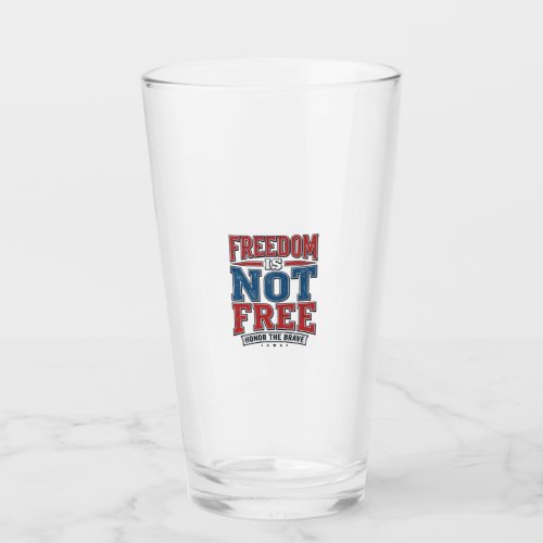 Freedom Is Not Free Patriotic Veteran Shirt Design Glass
