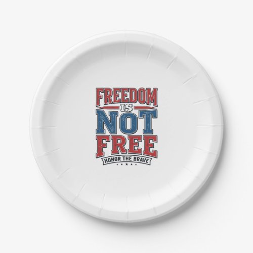 Freedom Is Not Free Patriotic Veteran Shirt Design Paper Plates