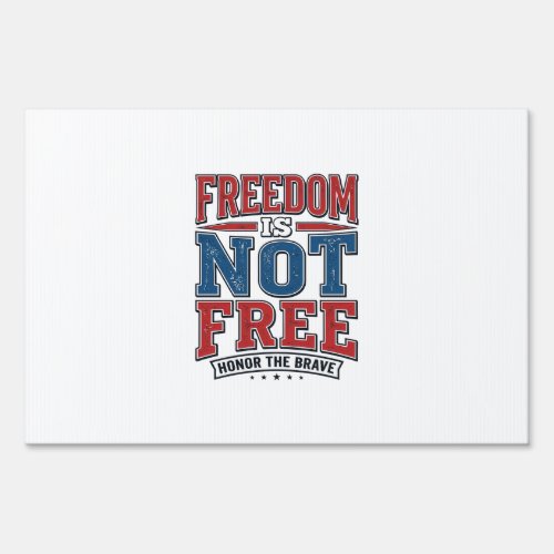 Freedom Is Not Free Patriotic Veteran Shirt Design Sign