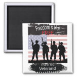 Freedom is NOT Free, Thank you Veterans Magnet