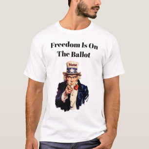 Freedom Is On The Ballot 2026 T-Shirt