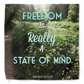 Freedom is teally a state of mind bandana