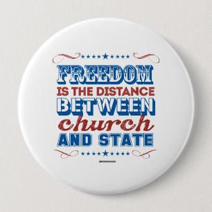 Freedom is the distance between church and state pinback button
