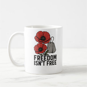Freedom Isn’t Free – Memorial Poppy Tribute Coffee Mug