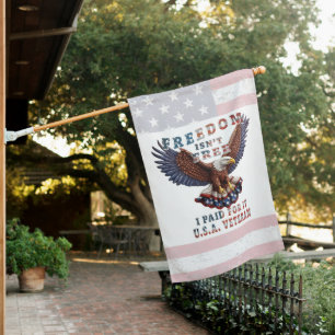 Freedom Isn’t Free Patriotic Veteran Tribute  House Flag