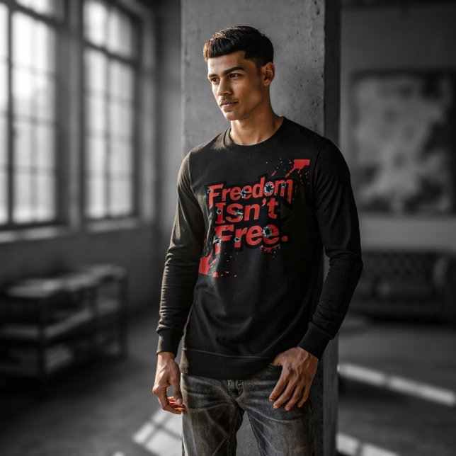 Freedom Isn’t Free Sweatshirt (Creator Uploaded)