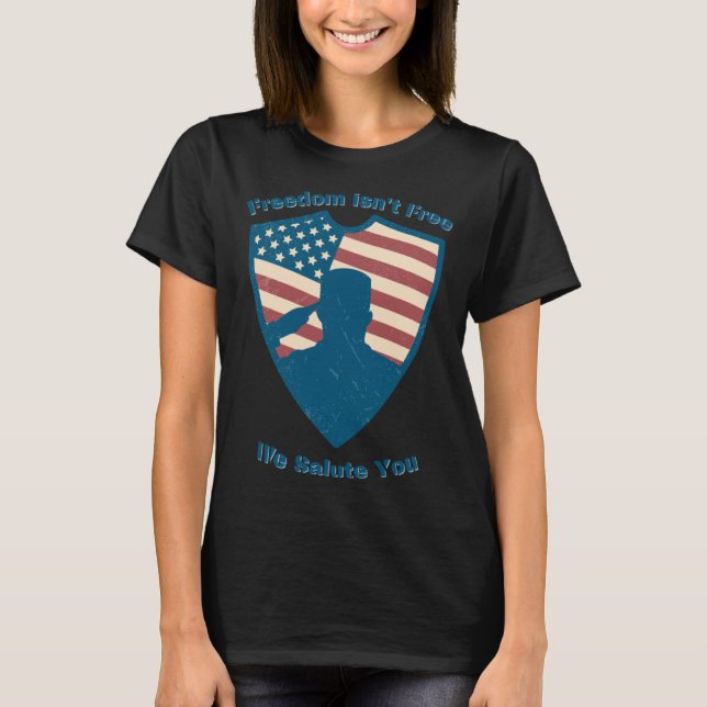 Freedom isn t Free We Salute National Vietnam War  T-Shirt (Front)