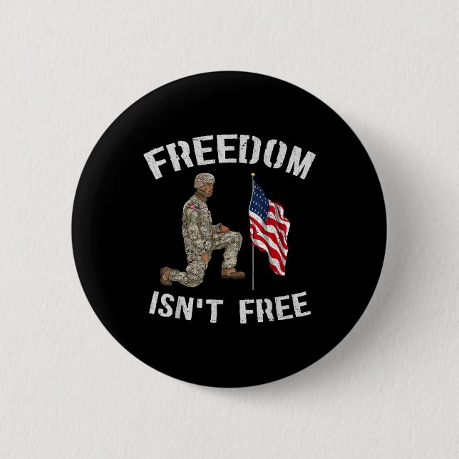 Freedom Isnt Free American Us Flag Veteran Memoria Button (Front)