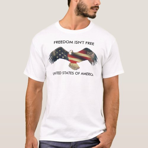 Freedom isnt free bald eagle flag fade T_Shirt