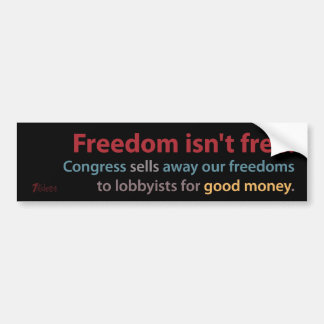 Freedom Isn't Free Bumper Sticker