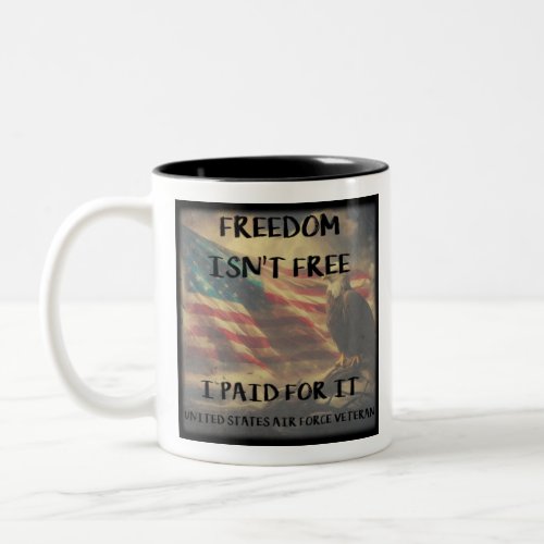 Freedom Isnt Free Coffee Mug Air Force Version