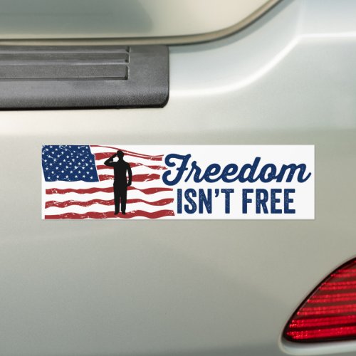 Freedom Isnt Free Memorial Day Veterans Day Bumper Sticker