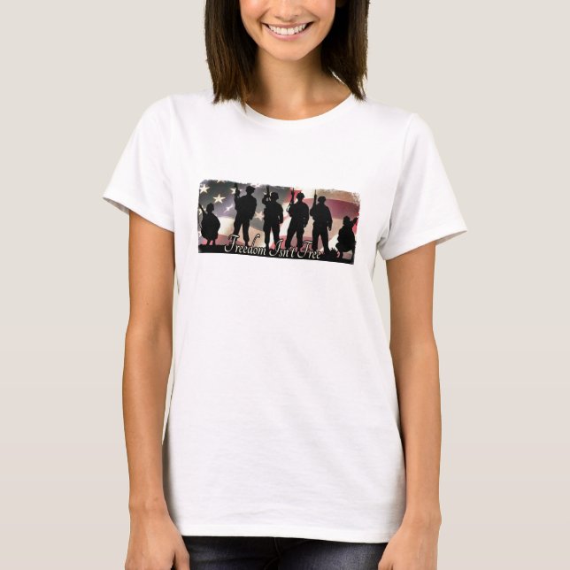 Freedom Isn't Free Patriotic Military Soldiers T-Shirt (Front)
