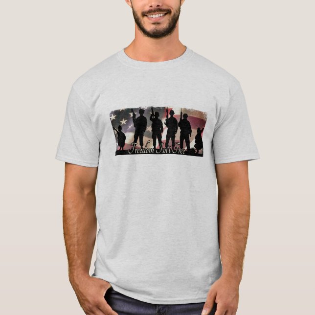 Freedom Isn't Free Patriotic Military Soldiers T-Shirt (Front)