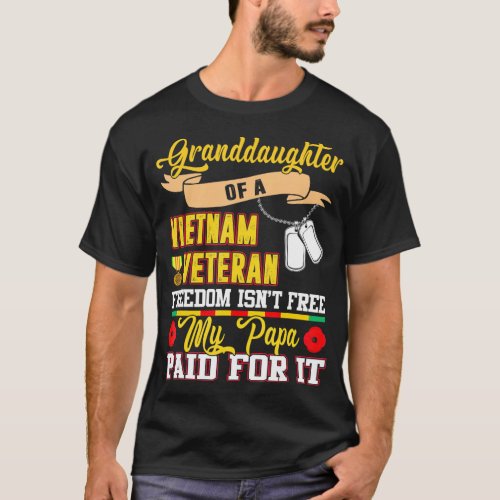 Freedom Isnt Free Proud Granddaughter Of A Vietna T_Shirt