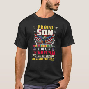 Freedom Isn't Free  Proud Son Of A Vietnam Veteran T-Shirt