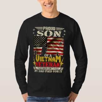 Freedom Isn't Free Proud Son Of A Vietnam Veteran  T-Shirt