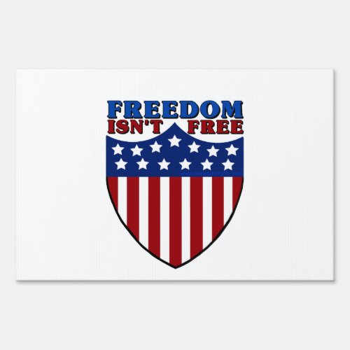 Freedom Isnt Free Sign