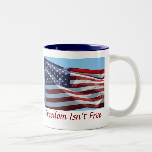 Freedom Isnt Free Two_Tone Coffee Mug