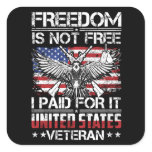 Freedom Isnt Free Veteran - American Eagle Square Sticker