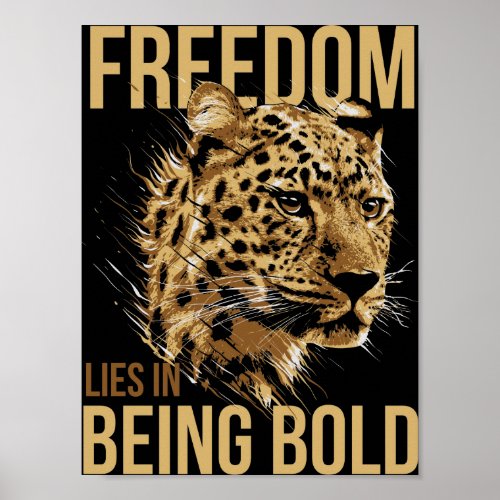 Freedom Lies in Being Bold Leopard Lover Poster