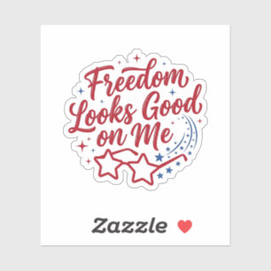 Freedom Looks Good on Me Patriotic 4th of July Sticker