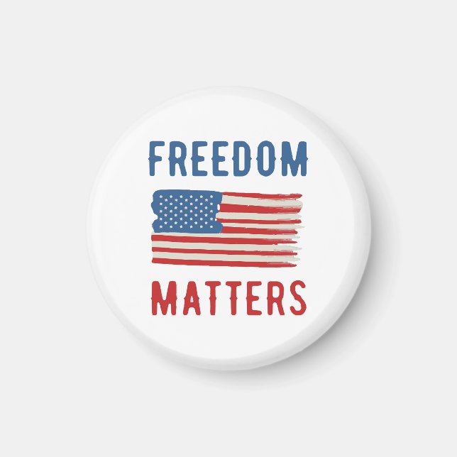 Freedom Matters Magnet (Front)