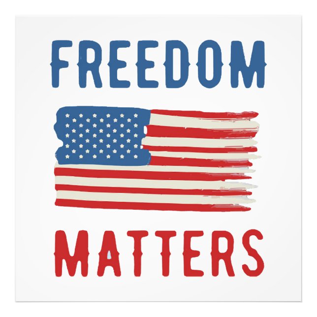 Freedom Matters Photo Print (Front)