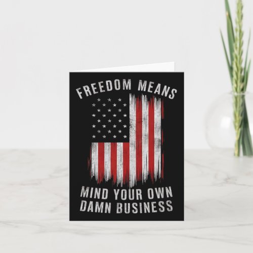 Freedom Means Mind Your Own Business Democrat Libe Card