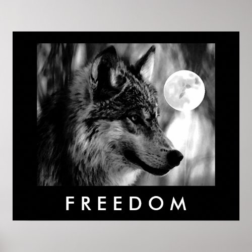 Freedom Motivational Gray Wolf  Moon Poster Print
