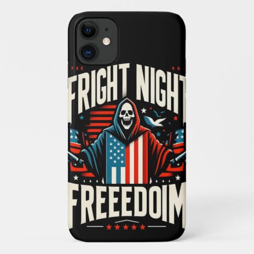 Freedom Night Horror Modern American Design iPhone 11 Case