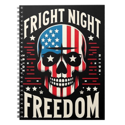 Freedom Night Horror of Halloween Notebook