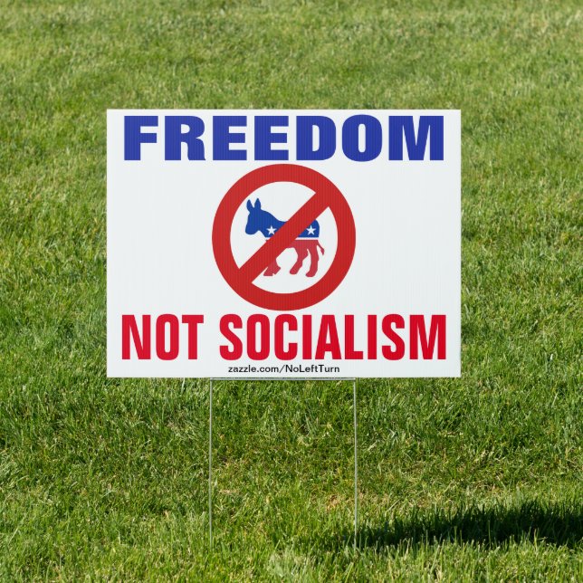 Freedom Not Socialism Yard Sign (Insitu)